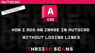 AutoCAD How I insert and image to drawing without reference. Never miss/lose the links
