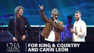 for KING & COUNTRY with Carín León – “O Come, O Come Emmanuel” | CMA Country Christmas 2024