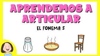 Aprendemos a Articular el fonema s