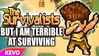 The Survivalists but I am terrible at surviving