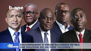 Gouvernement d’union nationale en RDC.  une solution ou un piège politique ?