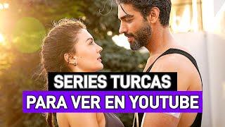 10 SERIES TURCAS PARA VER EN YOUTUBE EN ESPAÑOL 