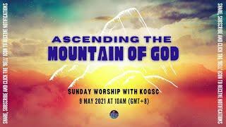 Ascending The Mountain Of God - Pastor James Leow | King Of Glory Supernatural Church