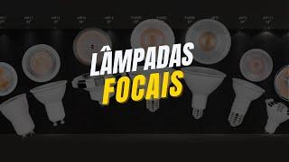 Descubra tudo sobre Lâmpadas Focais (MR, PAR e AR)