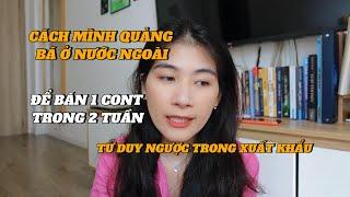 Cách mình làm marketing để xuất khẩu bán hàng ở nước ngoài - Tư duy ngược