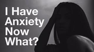 I Have Anxiety | Now What? | Fatima Kojima