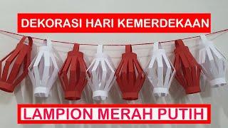 DEKORASI HARI KEMERDEKAAN | Lampion Merah Putih | HIASAN 17 AGUSTUS dari KERTAS