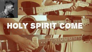 Patrick Mayberry | Holy Spirit Come | Guitar Playthrough