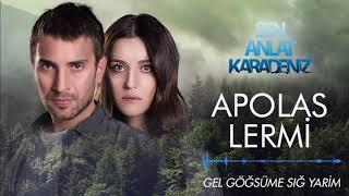 Sen Anlat Karadeniz - Apolas Lermi | Gel Göğsüme Sığ Yarim [Orijinal Dizi Müziği]