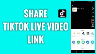 How To Share Tiktok Live Video Link