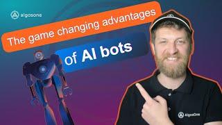 The Game Changing Advantages of AI bots