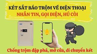 Két sắt báo động, báo trộm về điện thoại, Nhắn tin, gọi điện thông báo hoặc hú còi khi có trộm