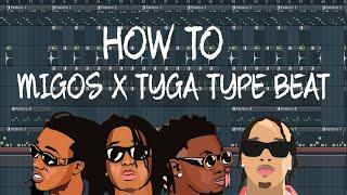 Migos X Tyga Type Beats - FL Studio Guide