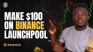 How To Make $100 On Binance Launchpool (FOR FREE)