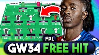 MY UPDATED FPL GAMEWEEK 34 FREE HIT DRAFT | RANK 3K | Fantasy Premier League Tips 2023/24