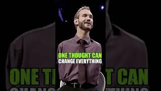 One Thought Can Change Everything | #nickvujicic  #motivation #shorts