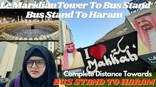 Makkah Vlog | Le’Meridian To Bs Stand | Bus Stand To Haram | Timer-Based Calculation