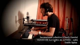 Inconsciente colectivo - Charly García (Cover) Guido Spina -HD-