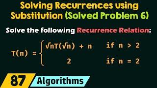 Solving Recurrences using Substitution Method (Solved Problem 6)