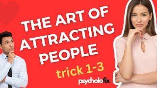 The Art of Attracting People part 1-3