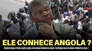 Será o presidente da República de Angola conhece Angola ?