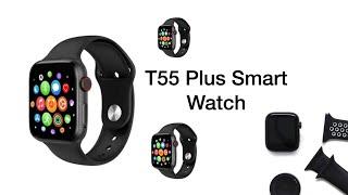 T55 Plus Series 6 Smart Watch Unboxing