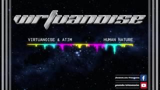 Virtuanoise & Atim _ Human Nature