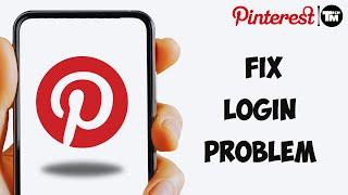 How to Fix Pinterest App Login Problem (EASILY SOLVED)