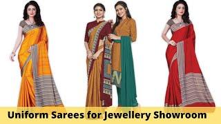 Buy Uniform Sarees for Jewellery Showroom