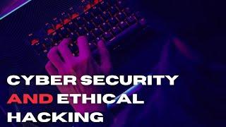 Cyber Security and Ethical Hacking | Differences