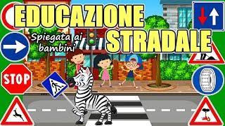  EDUCAZIONE STRADALE spiegata ai bambini 