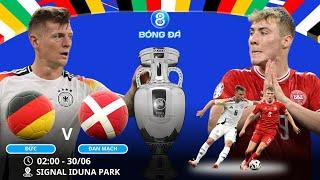 EURO 2024 | Nhận định, Soi kèo Đức vs Đan Mạch 02h00 - 30/06: Vị thế chủ nhà