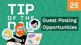 How to Find Guest Posting Opportunities on Active Websites [ToD 25]