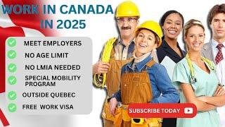 Work in Canada in 2025 / Discover the Francophone Mobility Program in Canada Without LMIA! 