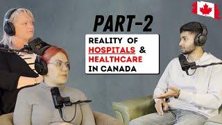 Inside Canada’s Healthcare Crisis: Long Wait Times & Doctor Shortages Explained | Part2 