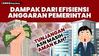 DAMPAK DARI EFISIENSI ANGGARAN BAGI ASN‼️