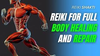 Reiki For Full Body Healing & Repair