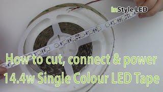 LED Strip Lights - How to cut, connect & power 14.4w Single Colour LED Tape