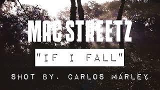 Mac Streetz - If I Fall