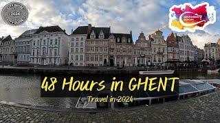 48 Hours in GHENT, Belgium - Travel in 2024