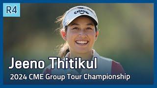 Jeeno Thitikul | LPGA 2024 CME Group Tour Championship 파이널 라운드 하이라이트