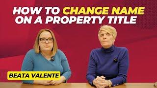 Updating Name on Property Title: What You Need to Know