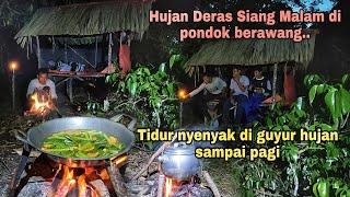 Hujan deras siang malam di pondok berawang..tidur nyenyak sampai pagi