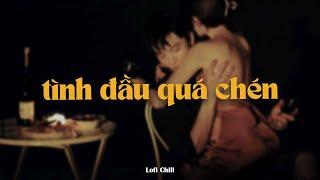 Tình Đầu Quá Chén - Quang Hùng MasterD x Quanvrox「Lofi Ver.」/ Official Lyrics Video