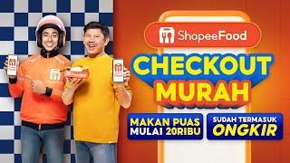 ShopeeFood Checkout Murah | makan puas mulai 20RB sudah termasuk ongkir