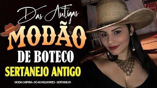 MODÃO DAS ANTIGAS - AS MELHORES | SERTANEJO RAIZ | MODA DE VIOLA