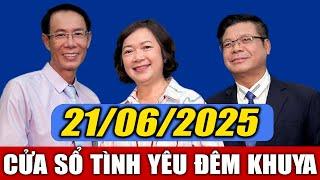 Nghe Cửa Sổ Tình Yêu Đêm Khuya Ngủ Ngon Ngày 21/06/2025 | Đinh Đoàn Và Lời Khuyên Đắt Giá