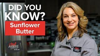 What Makes Sunflower Butter Special? | Food Facts