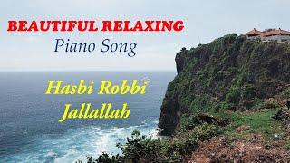 HASBI RABBI JALLALLAH Piano Version2 حسبي ربي جل الل #ReliefStress #RememberALLAHswt