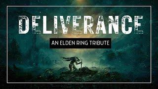 Elden Ring Tribute Video - Deliverance